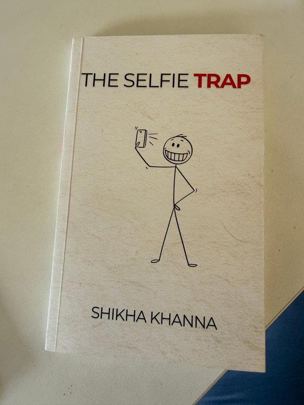 The Selfie Trap — book by Shikha Khanna